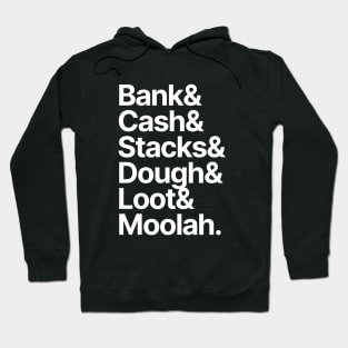 Money | Bank Cash Stacks Dough Loot Moolah Hoodie